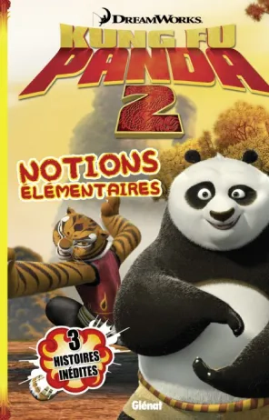 Kung Fu Panda 2 Tome 3 - Notions Élémentaires